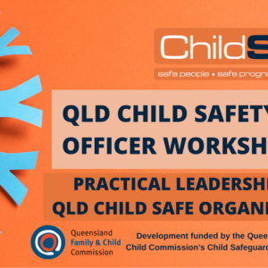 Supporting Queensland Organisations to Implement the Child Safe Standards